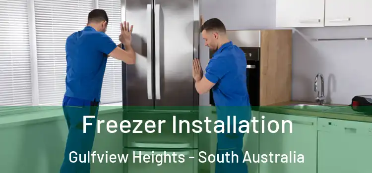 Freezer Installation Gulfview Heights - South Australia