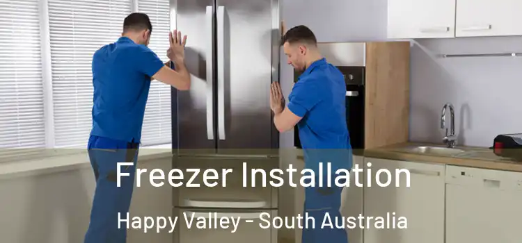 Freezer Installation Happy Valley - South Australia