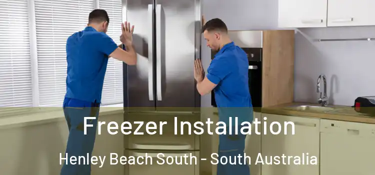 Freezer Installation Henley Beach South - South Australia