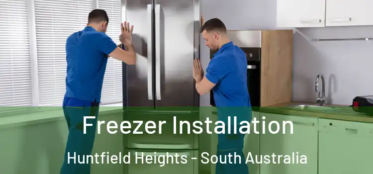 Freezer Installation Huntfield Heights - South Australia