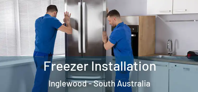 Freezer Installation Inglewood - South Australia