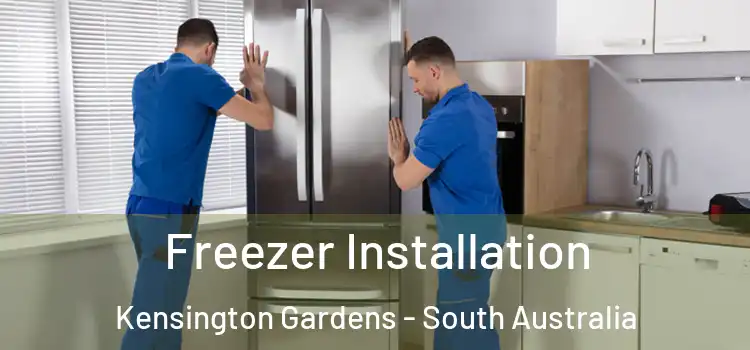 Freezer Installation Kensington Gardens - South Australia