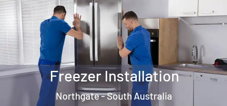 Freezer Installation Northgate - South Australia