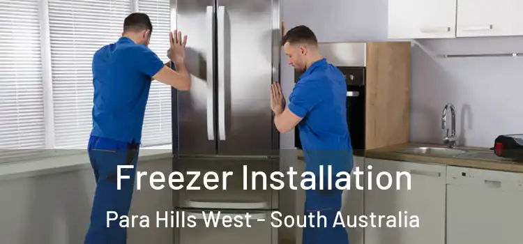 Freezer Installation Para Hills West - South Australia