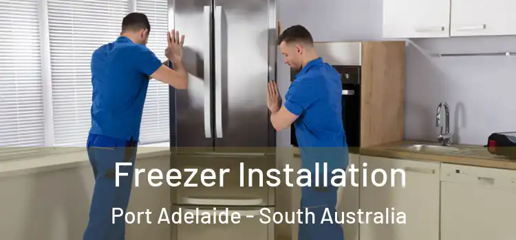 Freezer Installation Port Adelaide - South Australia