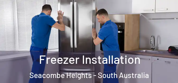Freezer Installation Seacombe Heights - South Australia