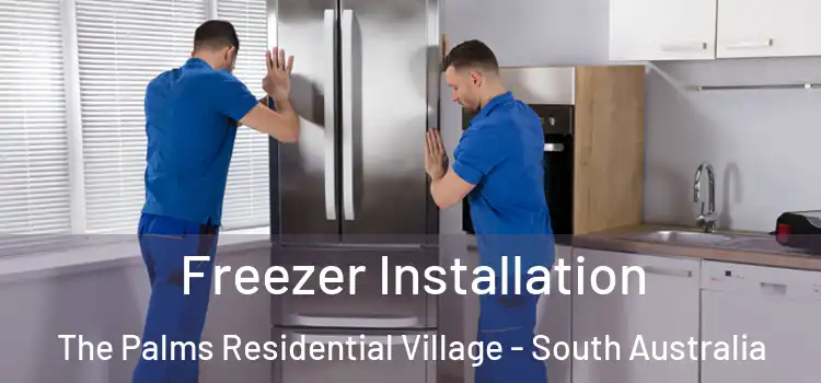 Freezer Installation The Palms Residential Village - South Australia