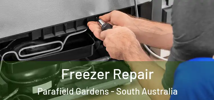 Freezer Repair Parafield Gardens - South Australia
