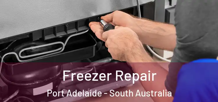 Freezer Repair Port Adelaide - South Australia