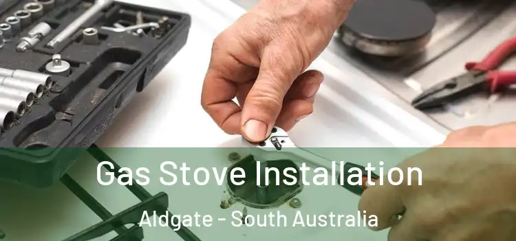 Gas Stove Installation Aldgate - South Australia