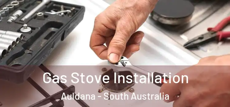 Gas Stove Installation Auldana - South Australia