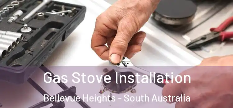 Gas Stove Installation Bellevue Heights - South Australia