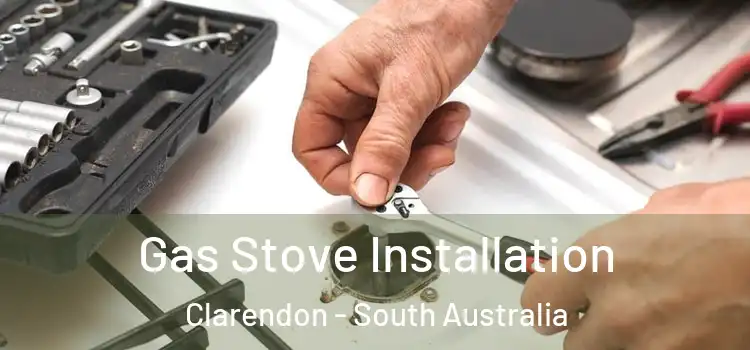 Gas Stove Installation Clarendon - South Australia