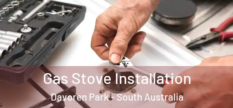 Gas Stove Installation Davoren Park - South Australia