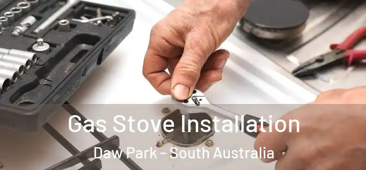 Gas Stove Installation Daw Park - South Australia