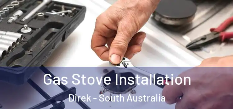Gas Stove Installation Direk - South Australia