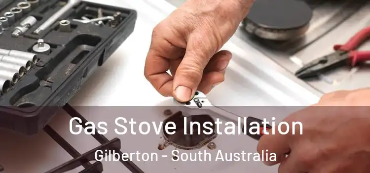 Gas Stove Installation Gilberton - South Australia