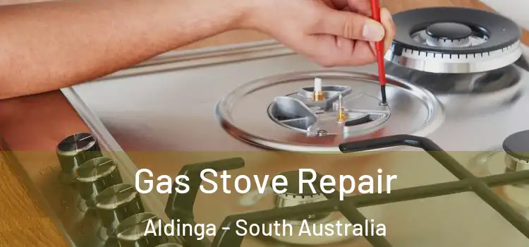 Gas Stove Repair Aldinga - South Australia