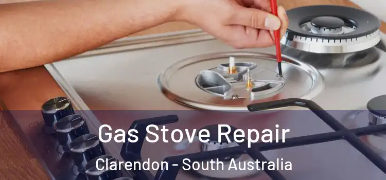 Gas Stove Repair Clarendon - South Australia
