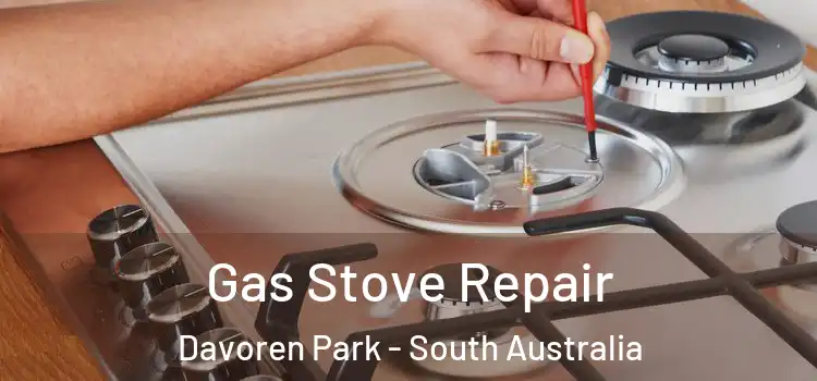 Gas Stove Repair Davoren Park - South Australia