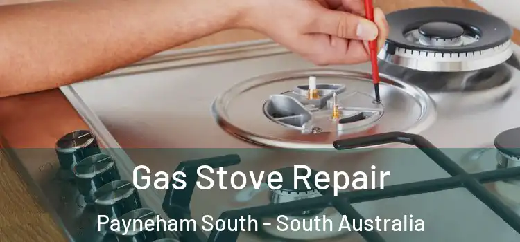Gas Stove Repair Payneham South - South Australia