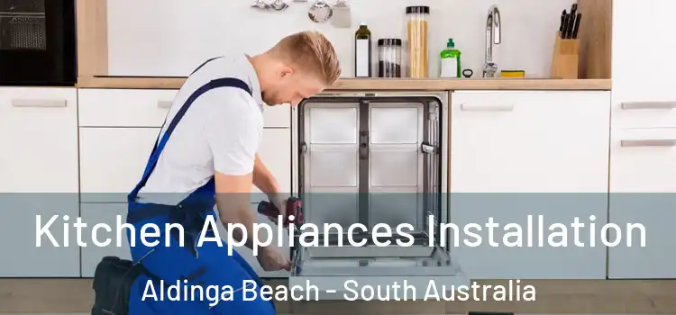 Kitchen Appliances Installation Aldinga Beach - South Australia