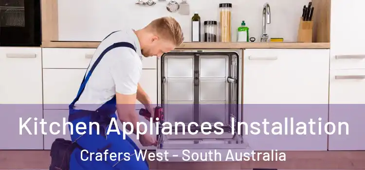 Kitchen Appliances Installation Crafers West - South Australia