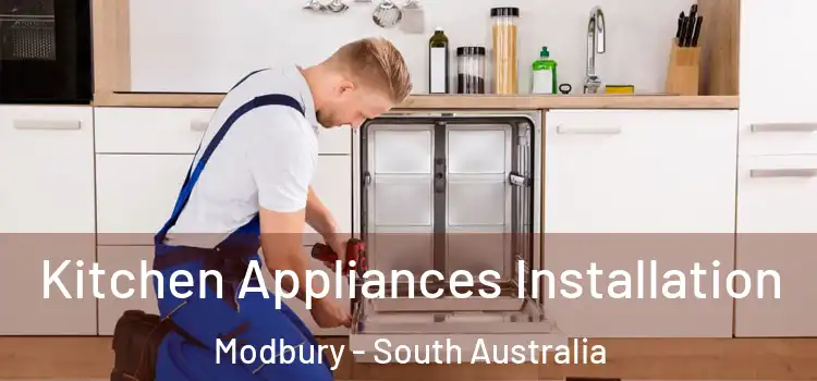 Kitchen Appliances Installation Modbury - South Australia