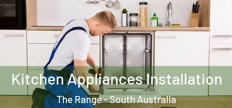 Kitchen Appliances Installation The Range - South Australia