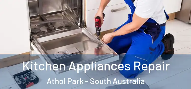 Kitchen Appliances Repair Athol Park - South Australia