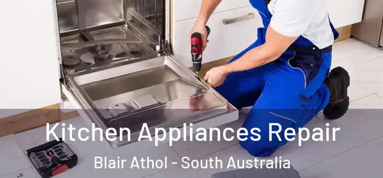 Kitchen Appliances Repair Blair Athol - South Australia