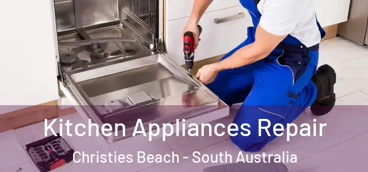 Kitchen Appliances Repair Christies Beach - South Australia