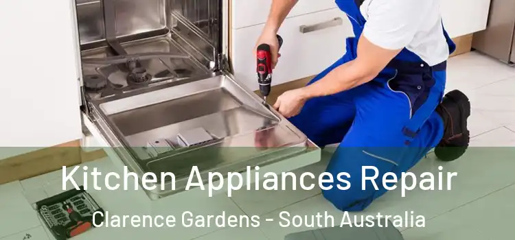 Kitchen Appliances Repair Clarence Gardens - South Australia