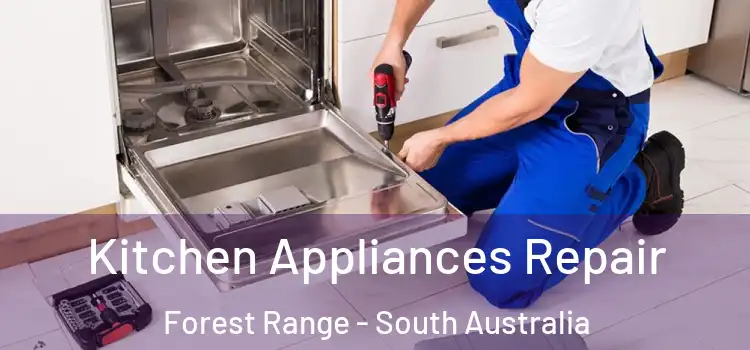 Kitchen Appliances Repair Forest Range - South Australia