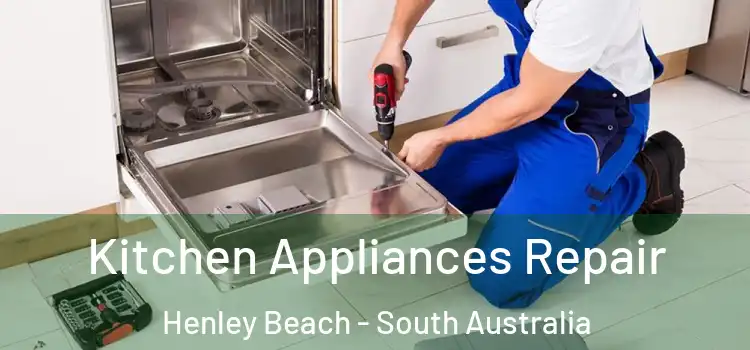 Kitchen Appliances Repair Henley Beach - South Australia