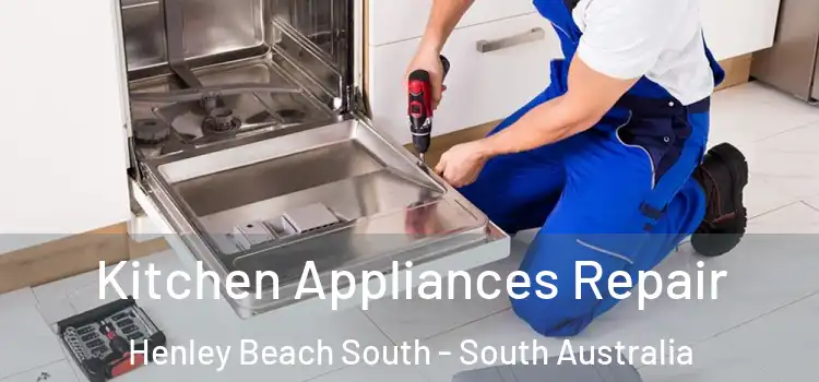 Kitchen Appliances Repair Henley Beach South - South Australia