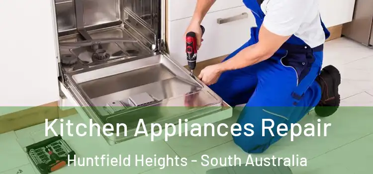 Kitchen Appliances Repair Huntfield Heights - South Australia