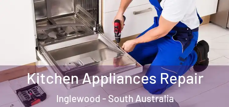 Kitchen Appliances Repair Inglewood - South Australia