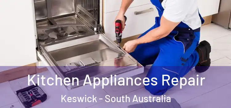 Kitchen Appliances Repair Keswick - South Australia