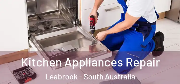 Kitchen Appliances Repair Leabrook - South Australia