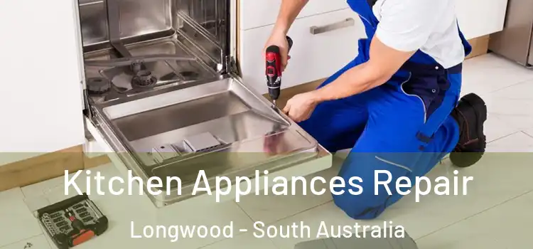 Kitchen Appliances Repair Longwood - South Australia