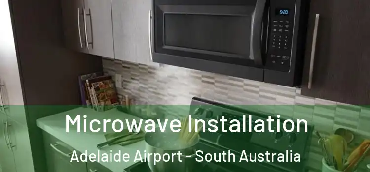 Microwave Installation Adelaide Airport - South Australia