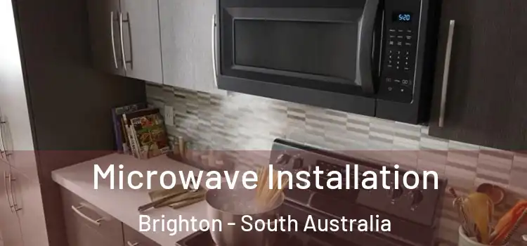 Microwave Installation Brighton - South Australia