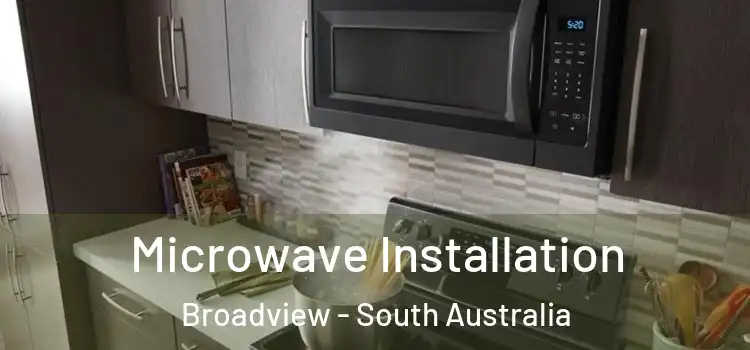Microwave Installation Broadview - South Australia