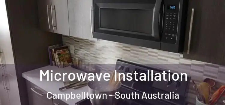 Microwave Installation Campbelltown - South Australia