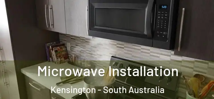 Microwave Installation Kensington - South Australia
