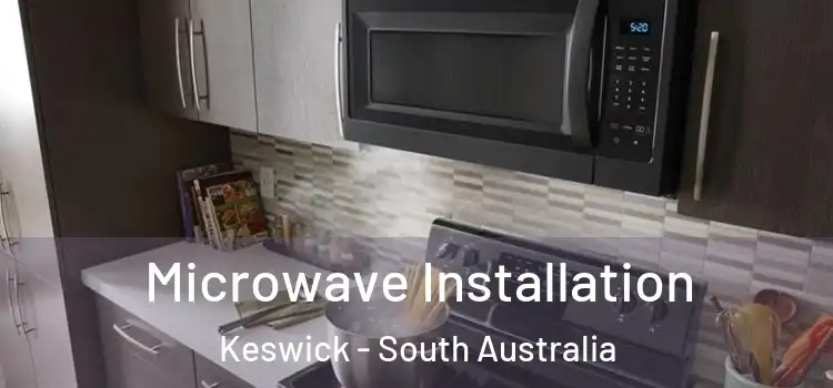 Microwave Installation Keswick - South Australia