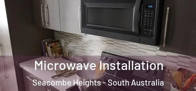 Microwave Installation Seacombe Heights - South Australia