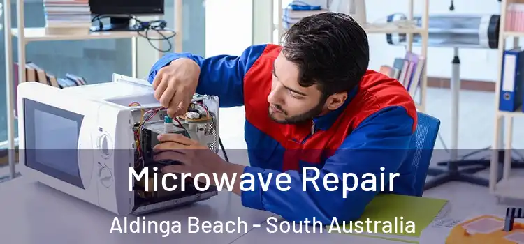 Microwave Repair Aldinga Beach - South Australia