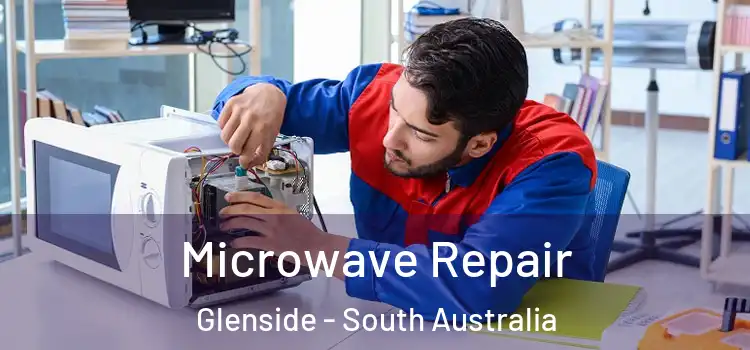 Microwave Repair Glenside - South Australia
